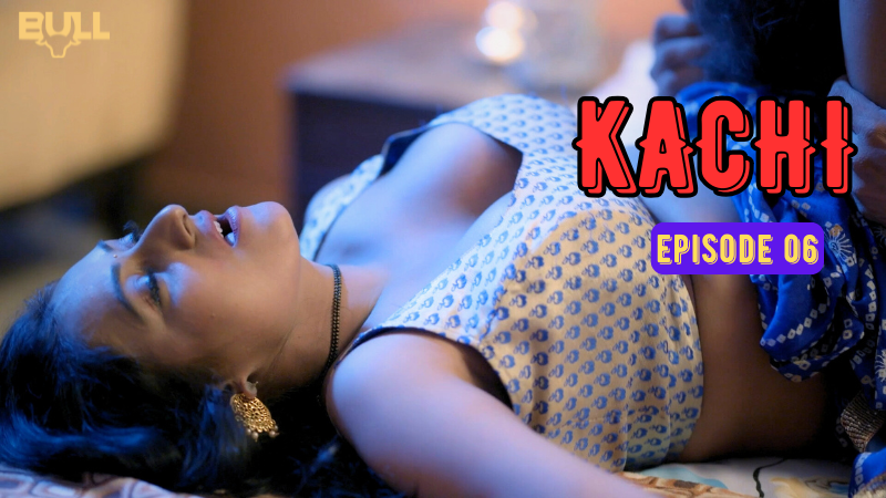 KACHI EP 06